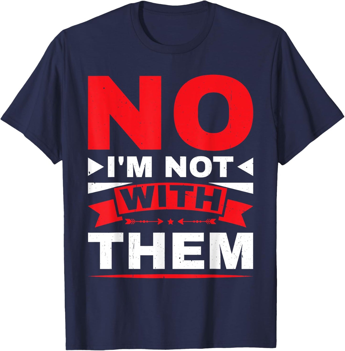 No I'm Not With Them T-Shirt - T-Shirt | Navy