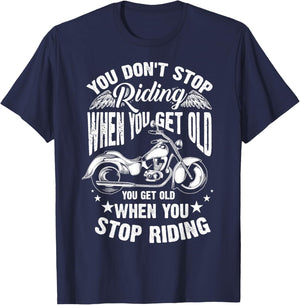 Cute You Don't Stop Riding When You Get Old Shirt Motor Gift T-Shirt - T-Shirt | Navy