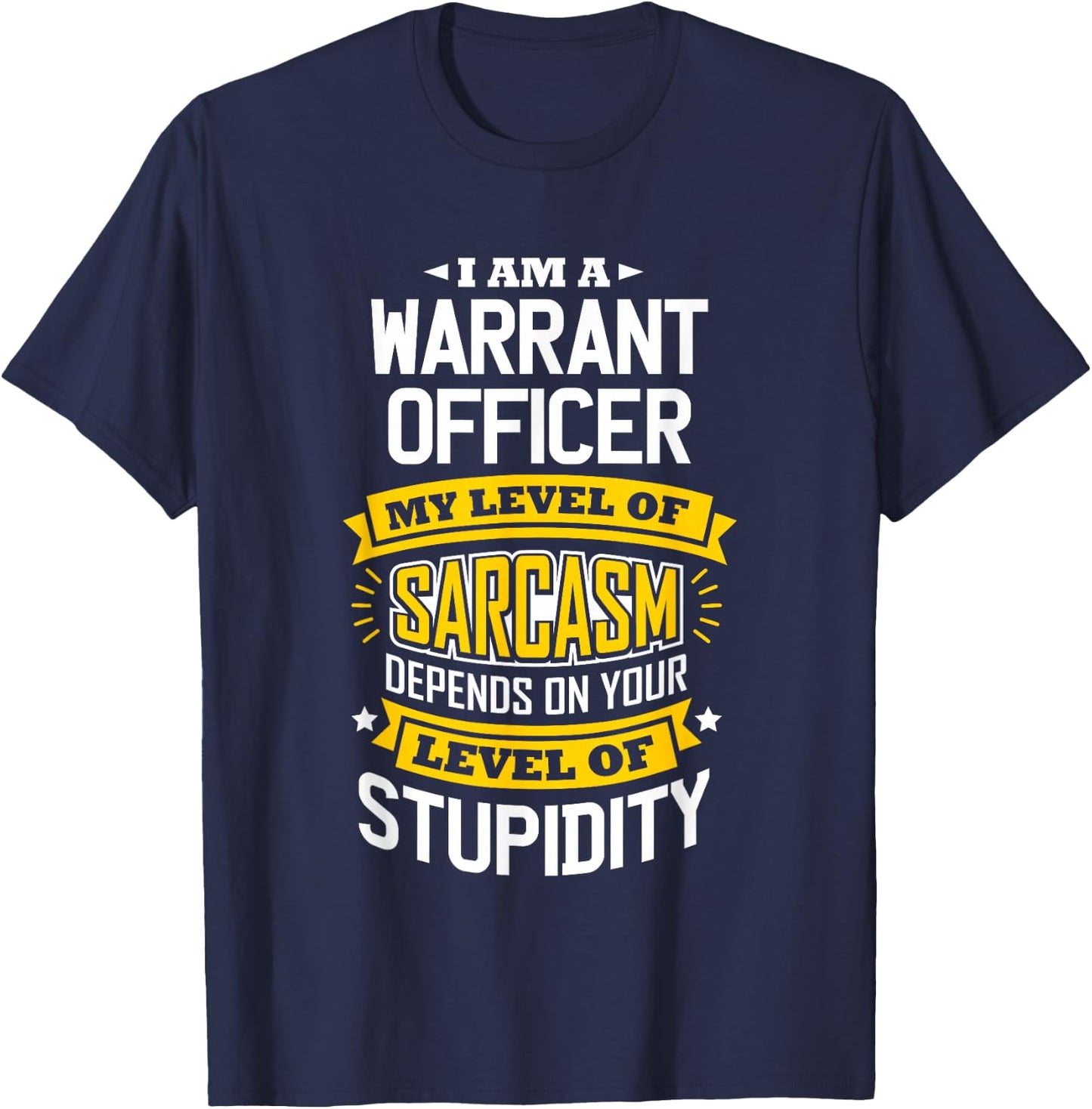 Officer Idea Funny Sarcasm Joke Warrants Officer T-Shirt - T-Shirt | Navy