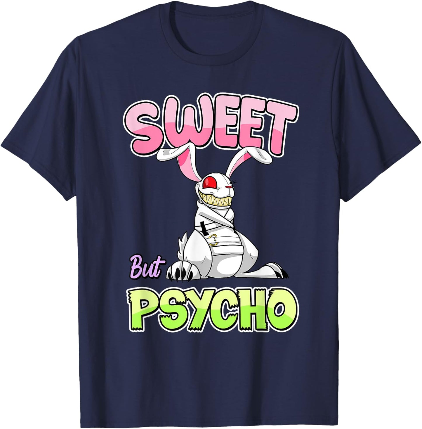 Sweet But Psycho Shirt Bunny Creepy Gothic Rabbit Funny T-Shirt - T-Shirt | Navy