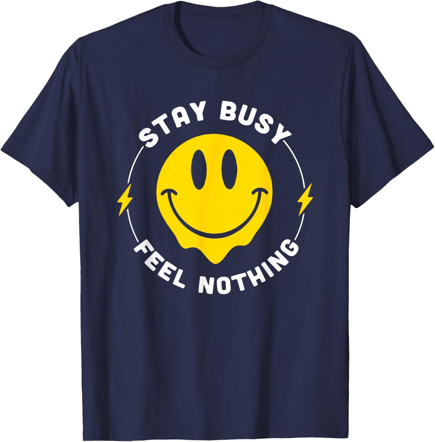 Stay Busy Feel Nothing Apparel T-Shirt - T-Shirt | Navy