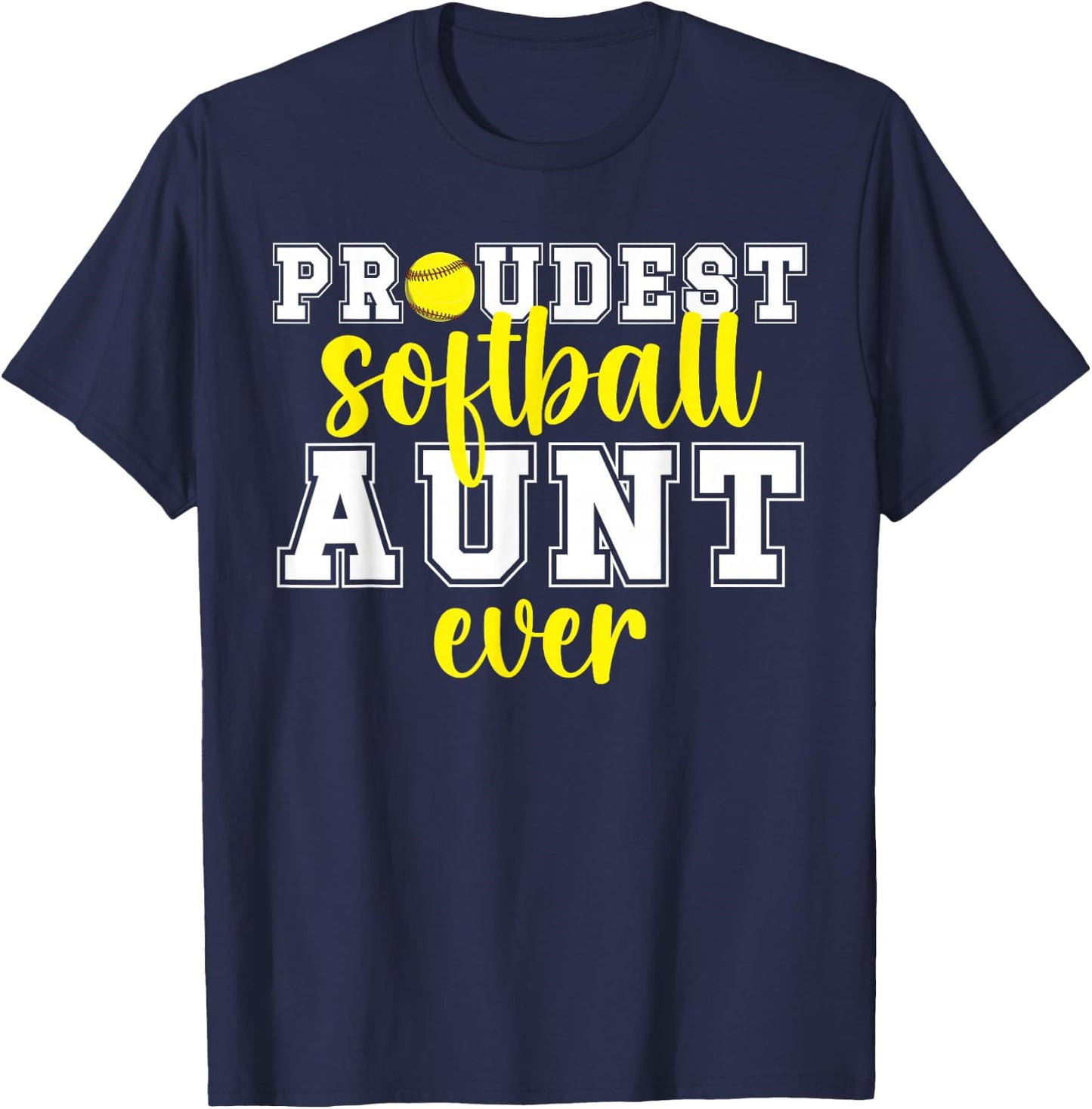 Proudest Softball Aunt Ever Softball Player Auntie T-Shirt - T-Shirt | Navy