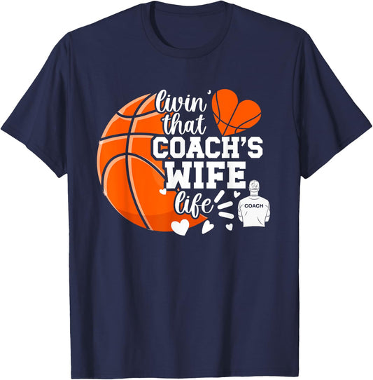 Basketball Coach's Wife Life Basketball Coach Wife T-Shirt - T-Shirt | Navy