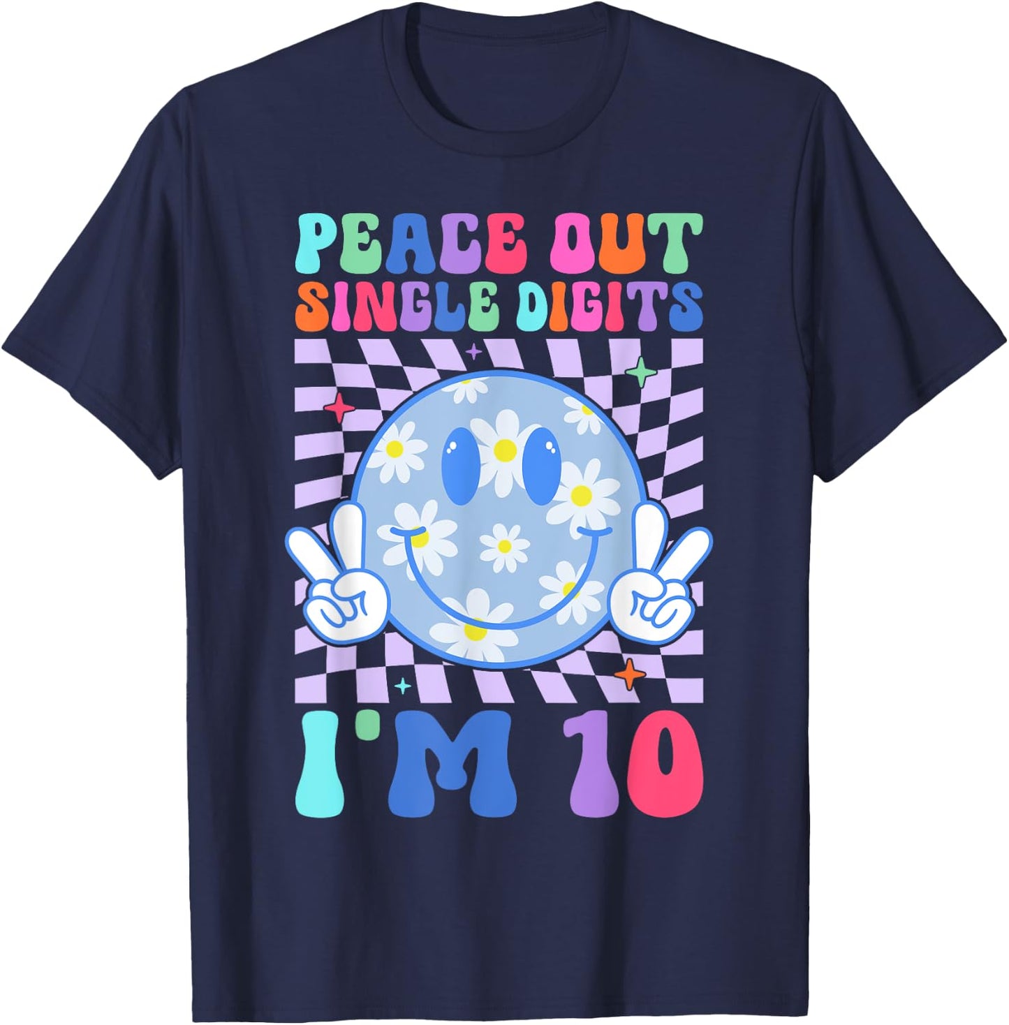 Peace Single Digits I'm 10 Smile Face For Birthday Girls T-Shirt - T-Shirt | Navy