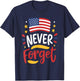 Patriotic Never Forget American Flag Design Women Kids Men T-Shirt - T-Shirt | Navy