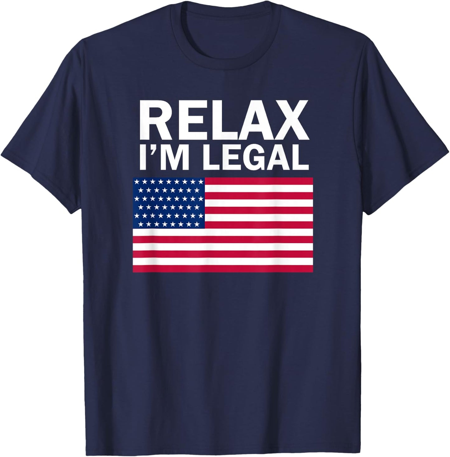 Relax I'm Legal T Shirt T-Shirt - T-Shirt | Navy