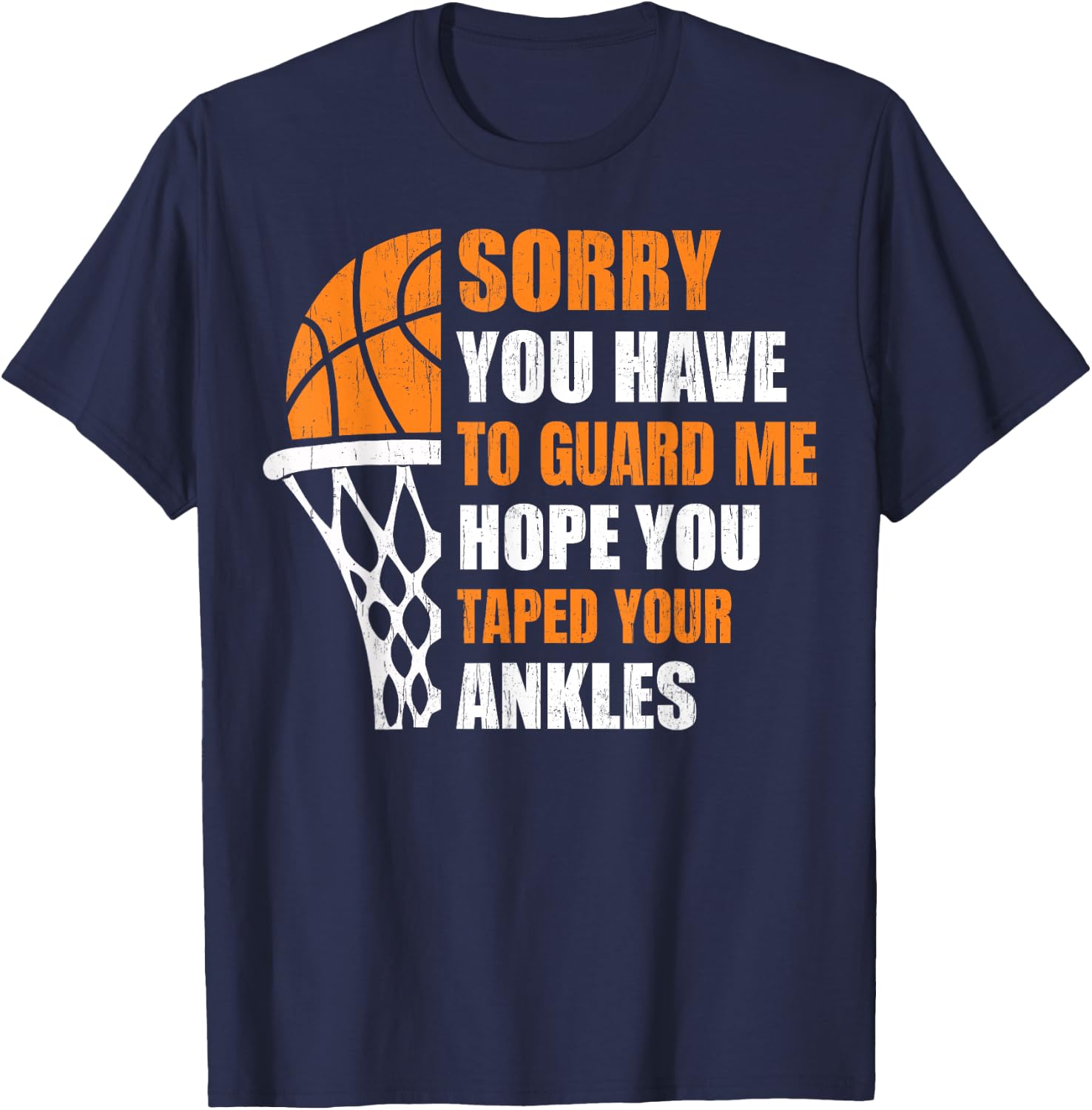 Men Basketball-Shirt Youth Funny Sorry You Have To Guard Me T-Shirt - T-Shirt | Navy