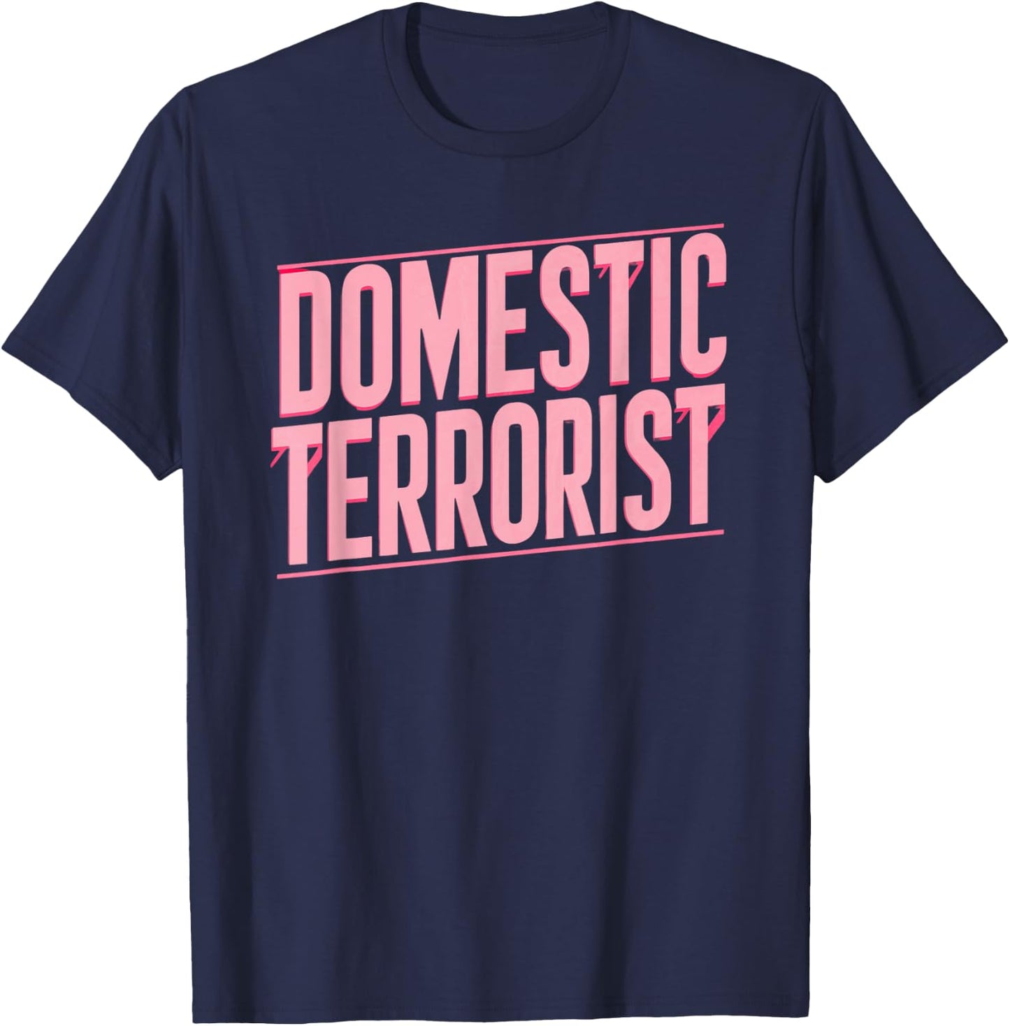 Domestic Terrorist T-Shirt - T-Shirt | Navy
