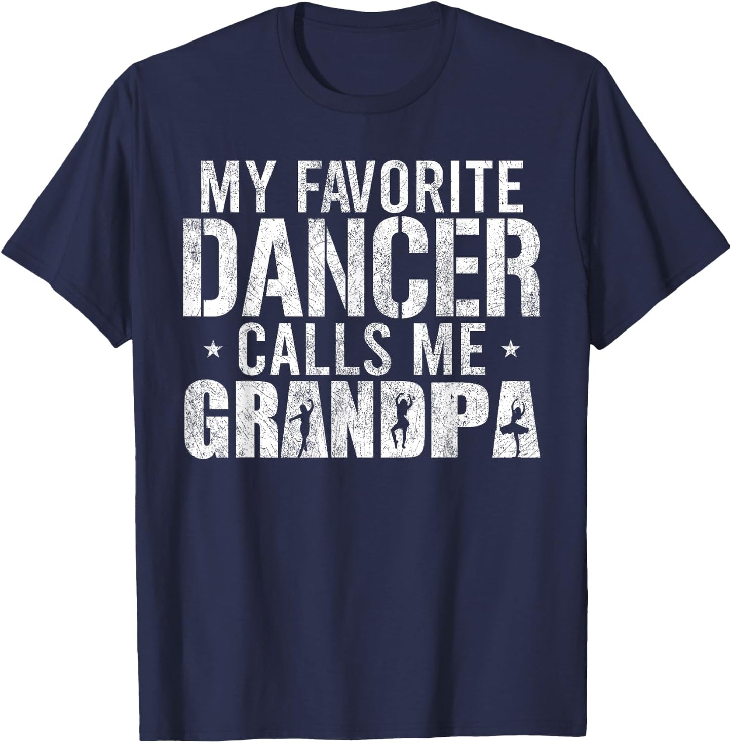 My Favorite Dancer Calls Me Grandpa Vintage Ballet Dancer T-Shirt - T-Shirt | Navy