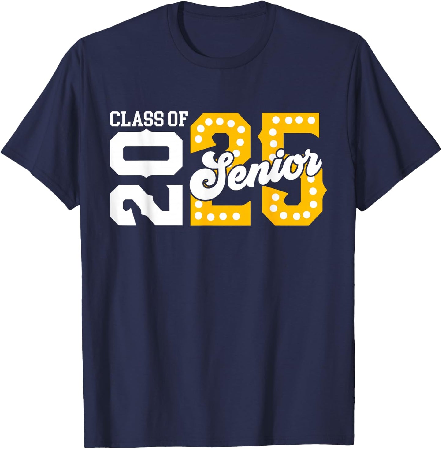 Class of 2025 Senior 2025 Back To School Graduation Party T-Shirt - T-Shirt | Navy