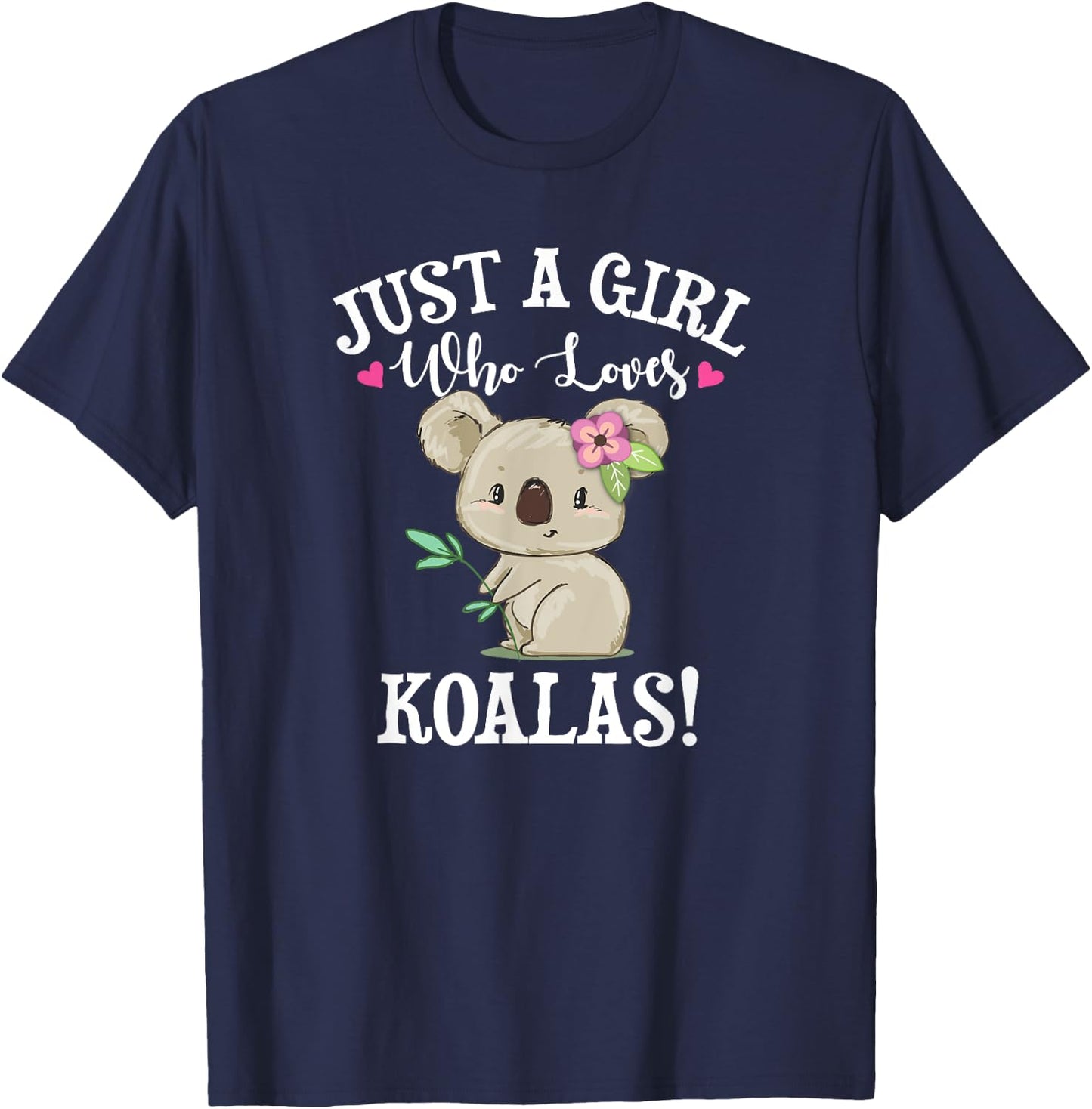 Cute Cartoon Funny Girl Who Loves Koala Bears Lover T-Shirt - T-Shirt | Navy