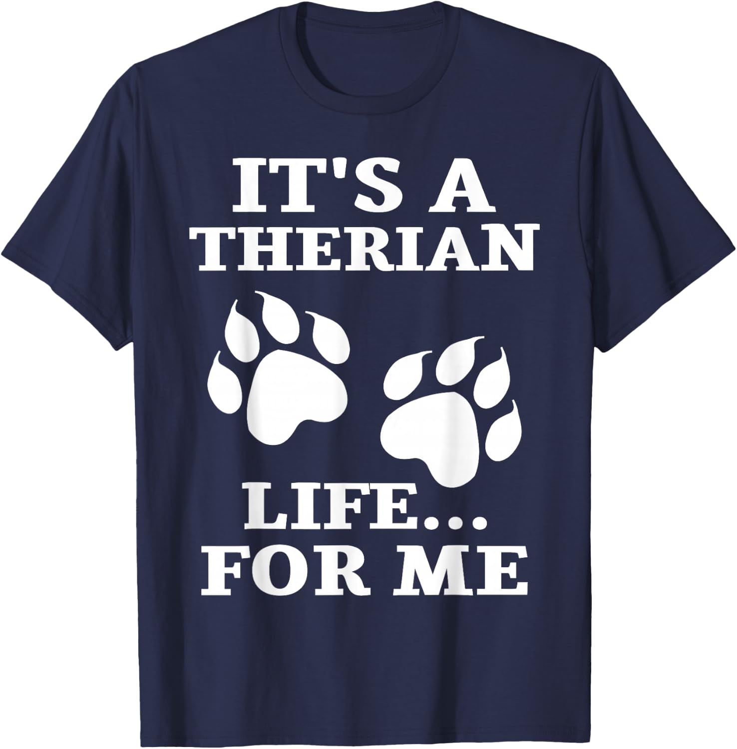 It's A Therian Life For Me Alter WolfKin Otherkin Therian T-Shirt - T-Shirt | Navy