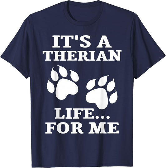 It's A Therian Life For Me Alter WolfKin Otherkin Therian T-Shirt - T-Shirt | Navy