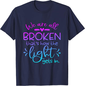 We Are All Broken that how the light get in Funny Christian T-Shirt - T-Shirt | Navy