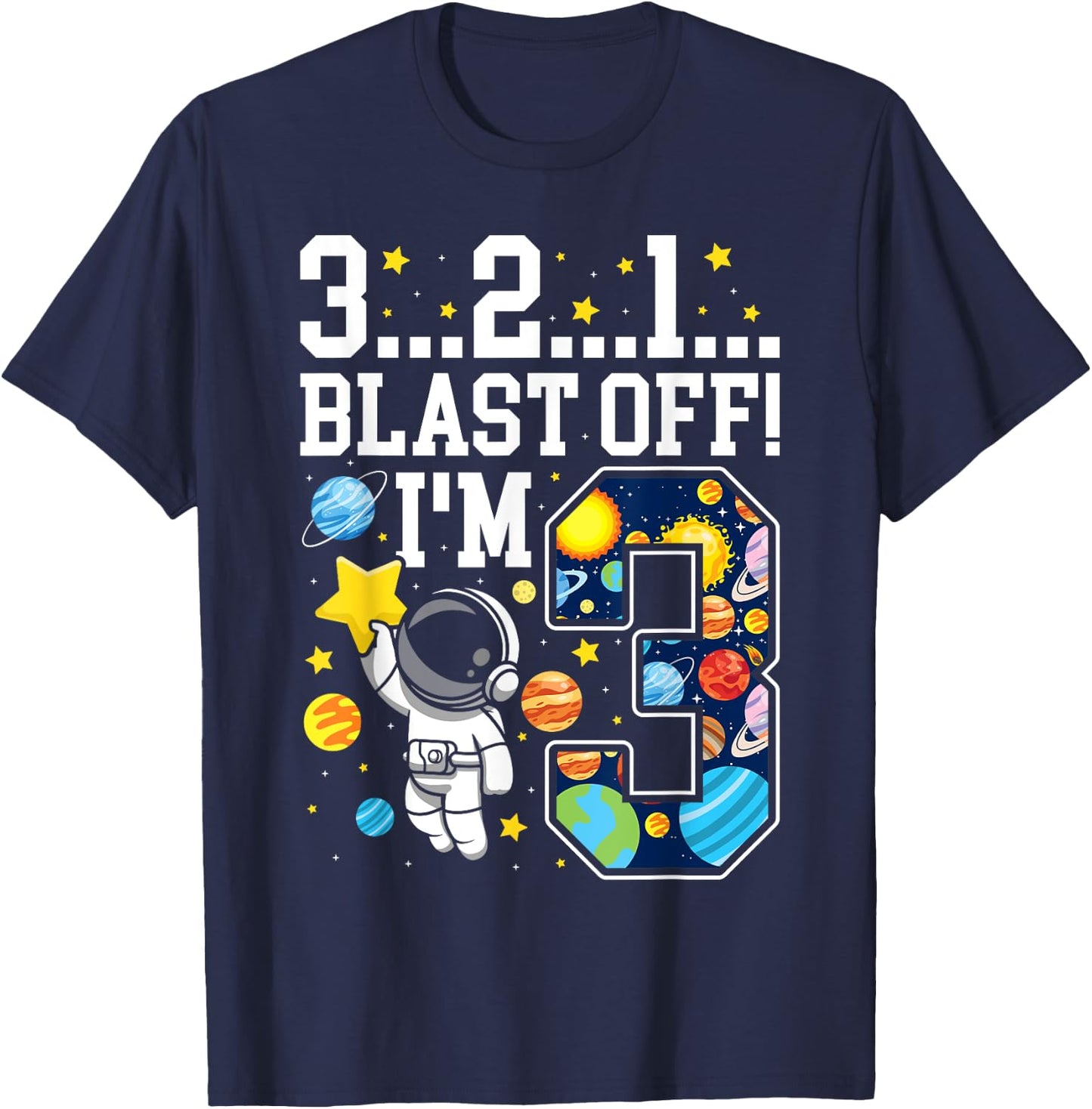 3...2...1... Blast Off! I'm 3 Space Birthday Party 3rd T-Shirt - T-Shirt | Navy