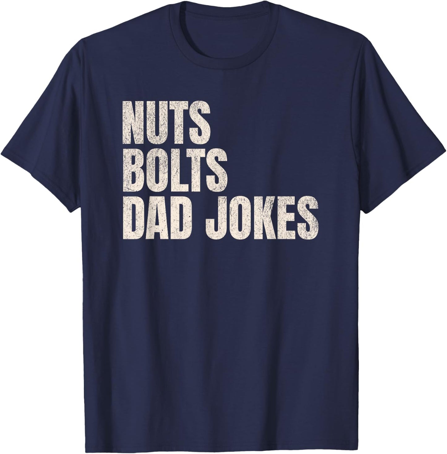 Nuts Bolts Dad Jokes Funny Father's Day Gift Handyman T-Shirt - T-Shirt | Navy
