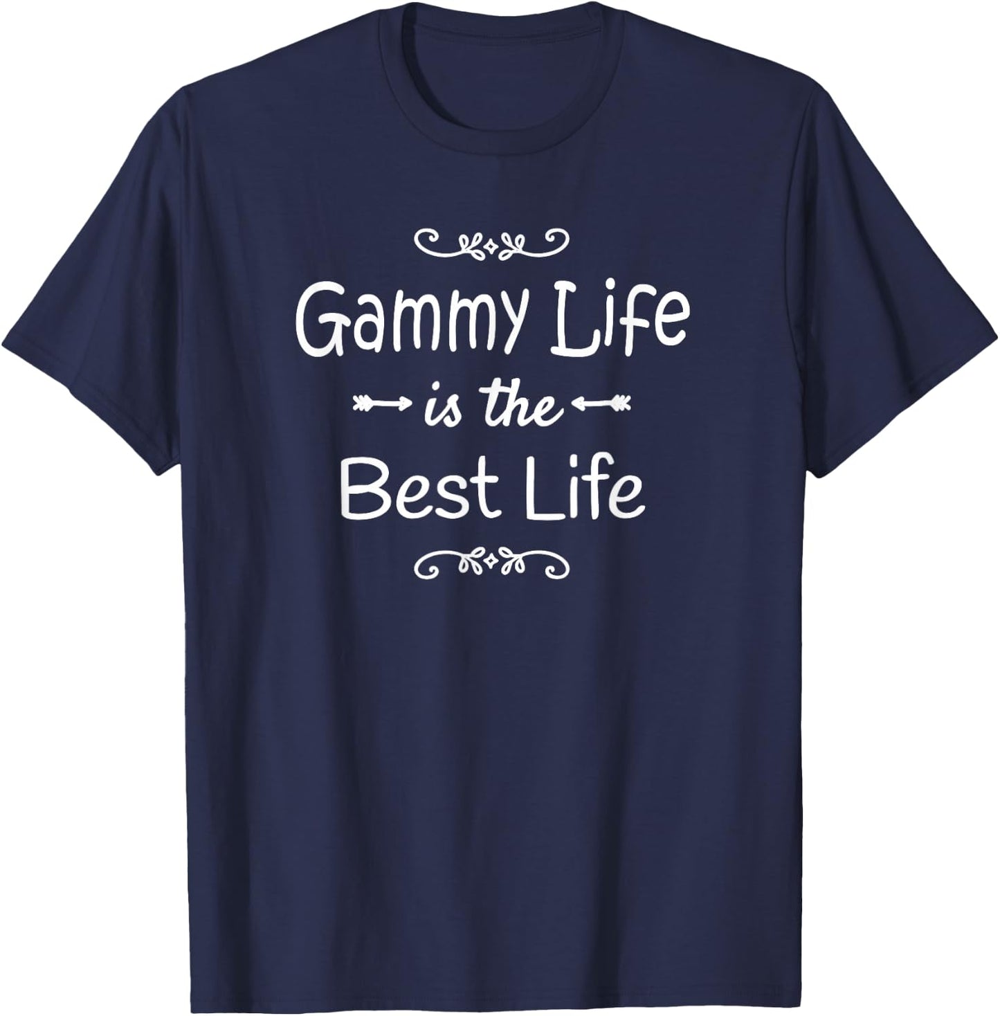 Gammy Life Is The Best Life Print for Grandma Gift T-Shirt - T-Shirt | Navy