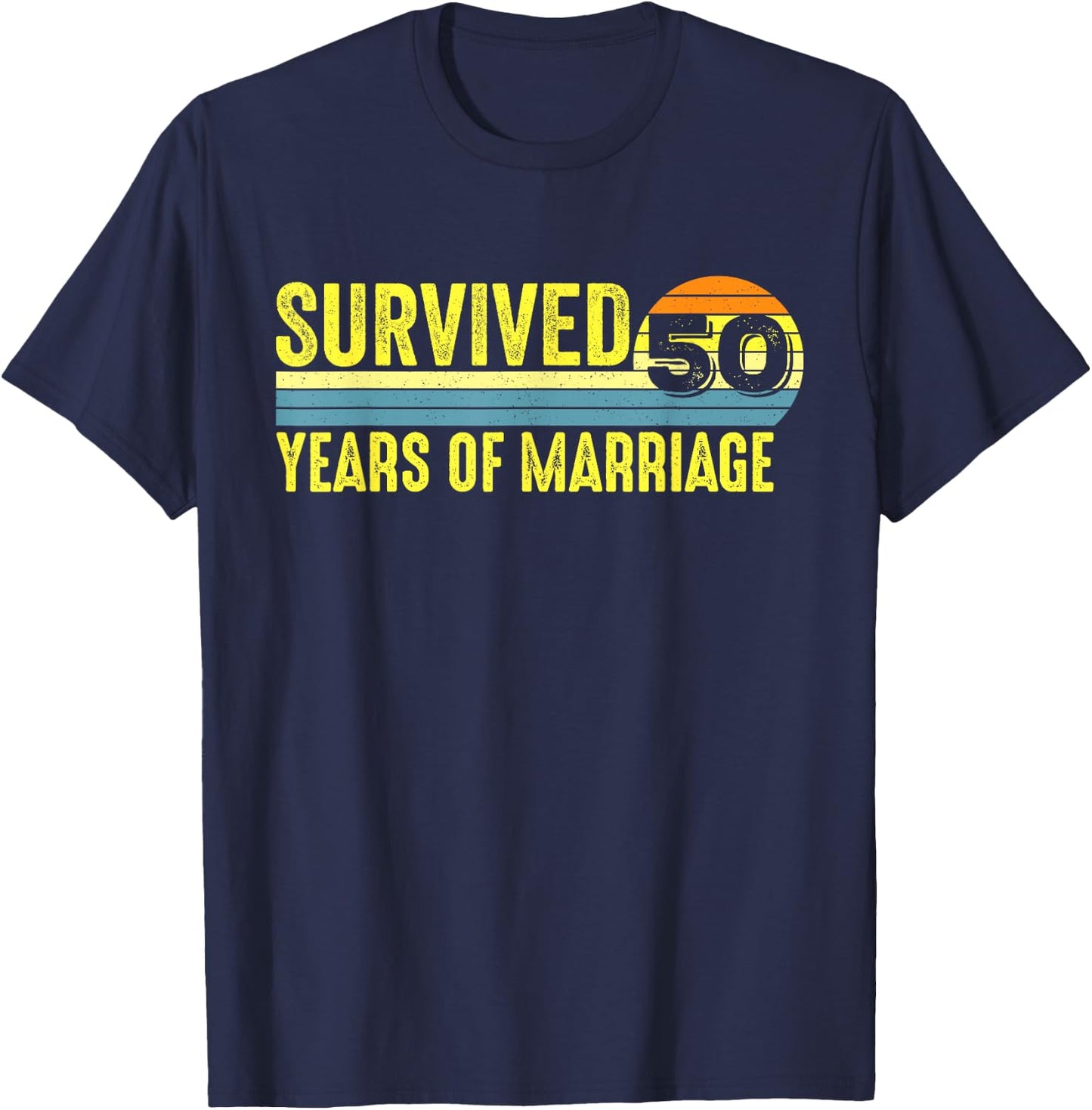 Funny 50th Anniversary 50 Years 50th Wedding Anniversary T-Shirt - T-Shirt | Navy