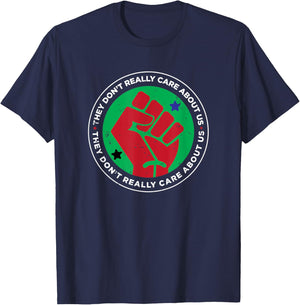 Revolution Fist They Don't Really Care About Us Novelty T-Shirt - T-Shirt | Navy