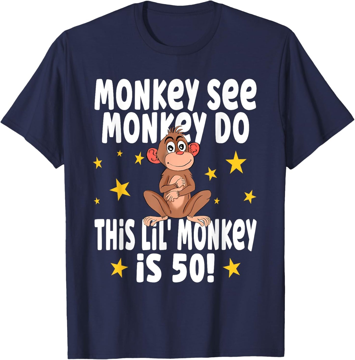 Monkey See Monkey Do 50 Year Old - 50th Birthday Party T-Shirt - T-Shirt | Navy