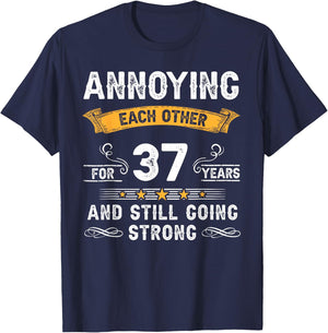 Annoying Each Other For 37 Years 37th Wedding Anniversary T-Shirt - T-Shirt | Navy