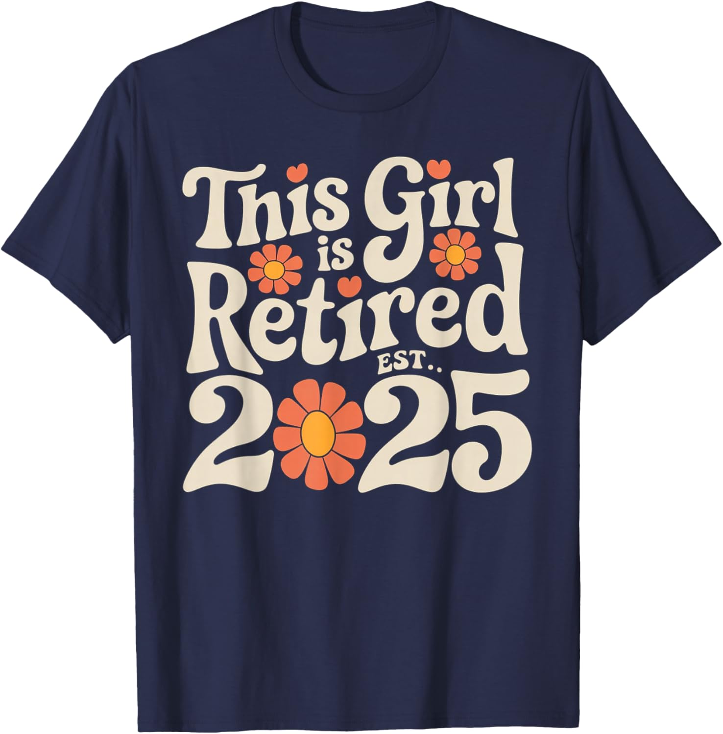Retirement 2025 Mom Grandma Flowers Apparel Retired 2025 Women's Retro Floral Black Size Small T-Shirt - T-Shirt | Navy