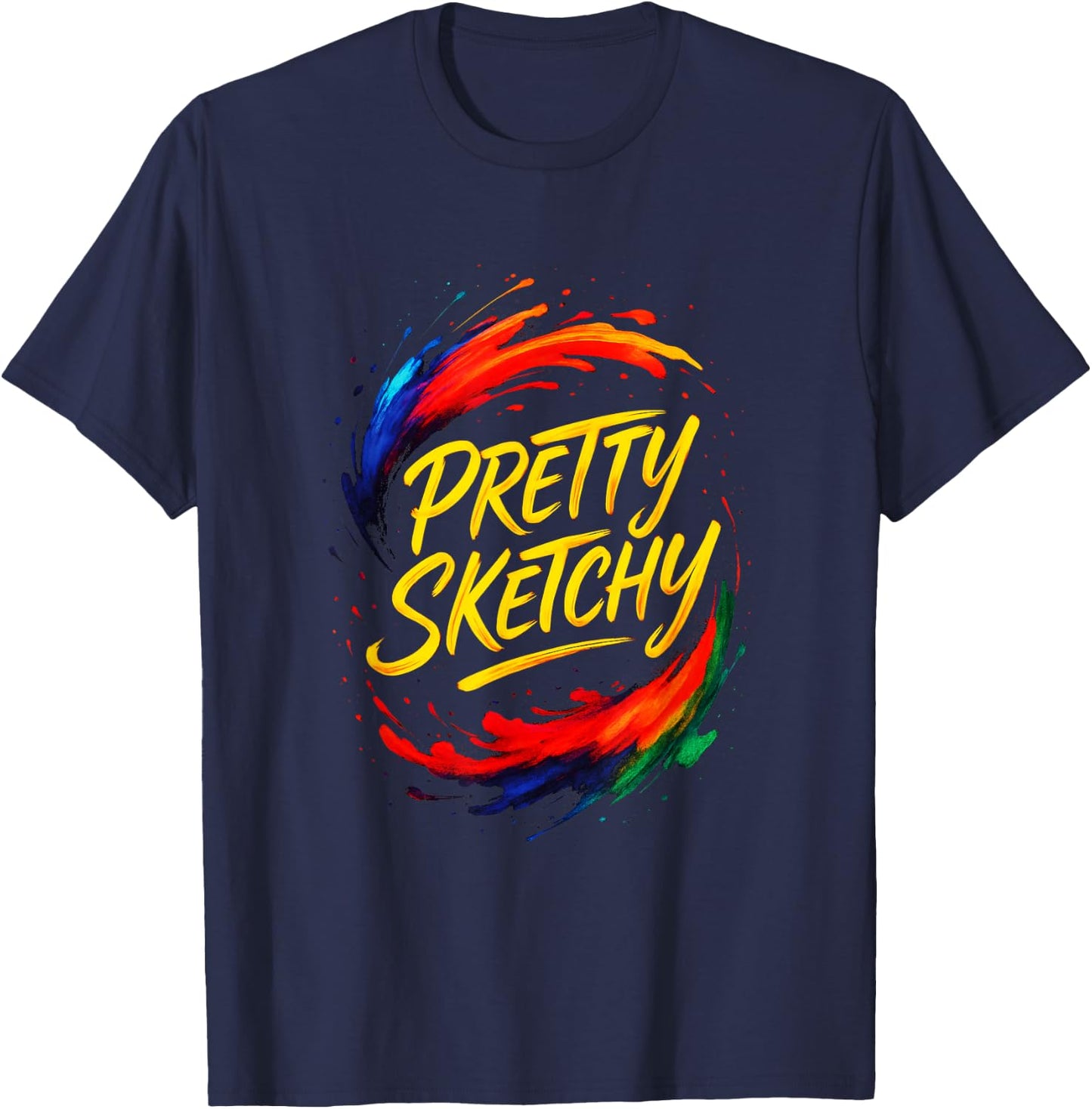 Pretty Sketchy - Artist Sketching Fun T-Shirt - T-Shirt | Navy