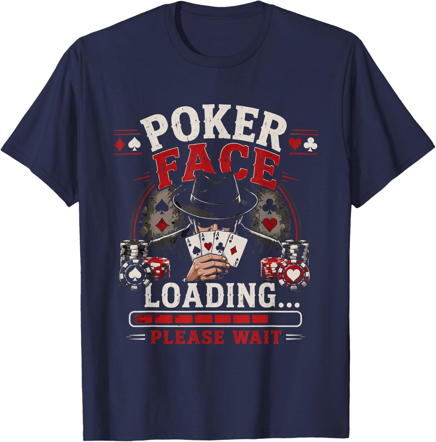 Poker Face Loading Please Wait Funny Gambling Card Player T-Shirt - T-Shirt | Navy