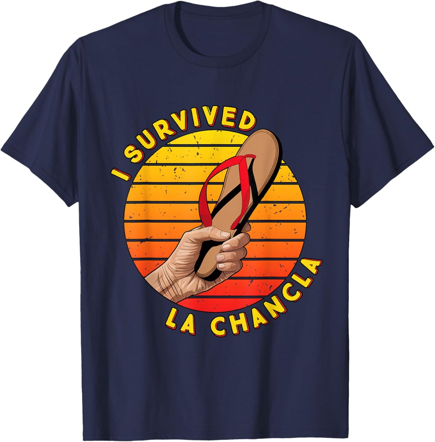 I Survived La Chancla Funny Spanish Mother Mama Spanglish T-Shirt - T-Shirt | Navy