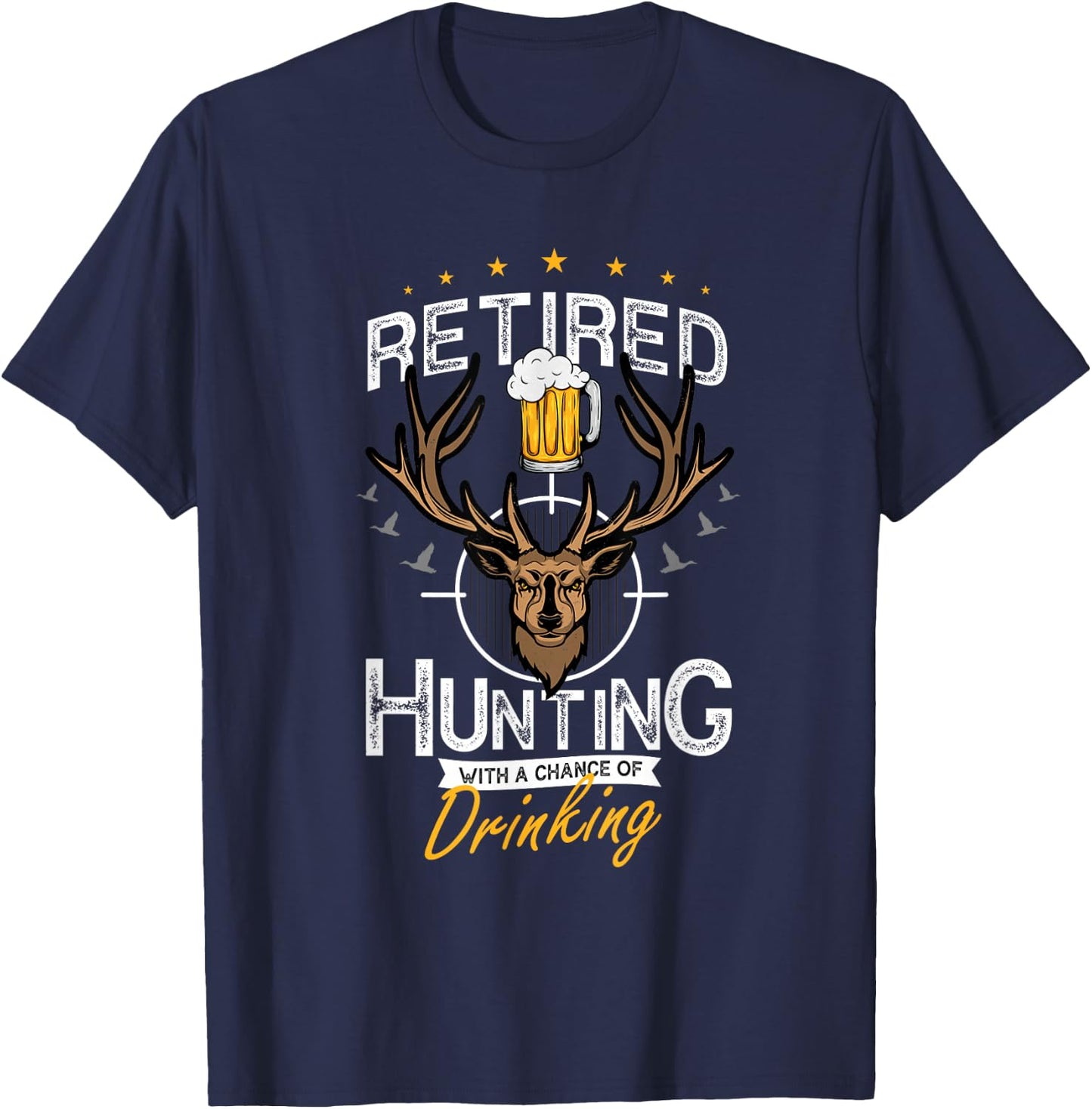 Deer Hunt for Hunter Retirement and Retirement Hunter 2022 T-Shirt - T-Shirt | Navy