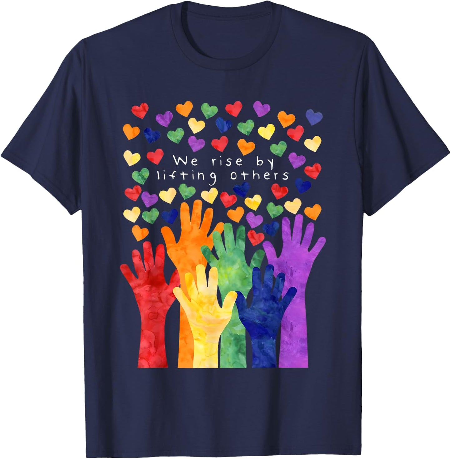 We Rise by Lifting Others Shirt We Rise by Lifting Others T-Shirt - T-Shirt | Navy