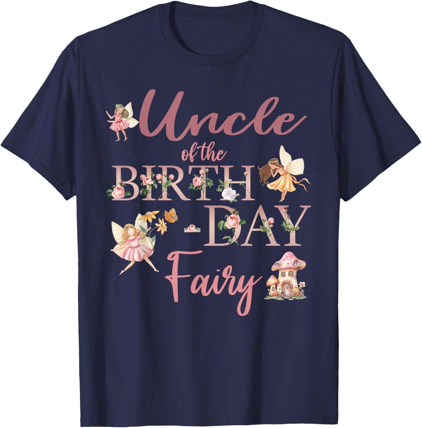 Uncle Of The Birthday Fairy First Birthday Family Matching T-Shirt - T-Shirt | Navy
