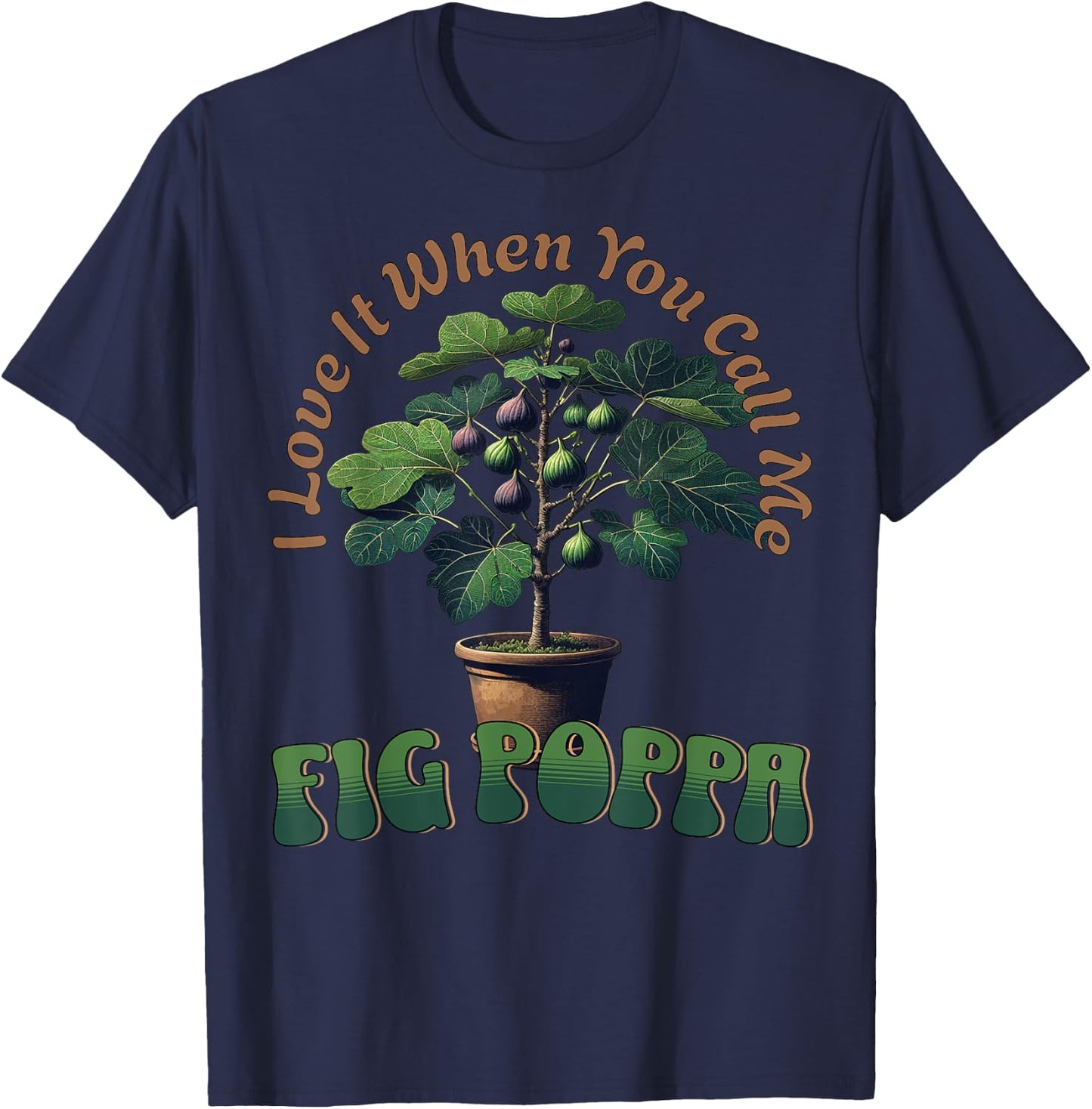Funny Fig Tree for Gardeners And Fruit Orchard Growers T-Shirt - T-Shirt | Navy