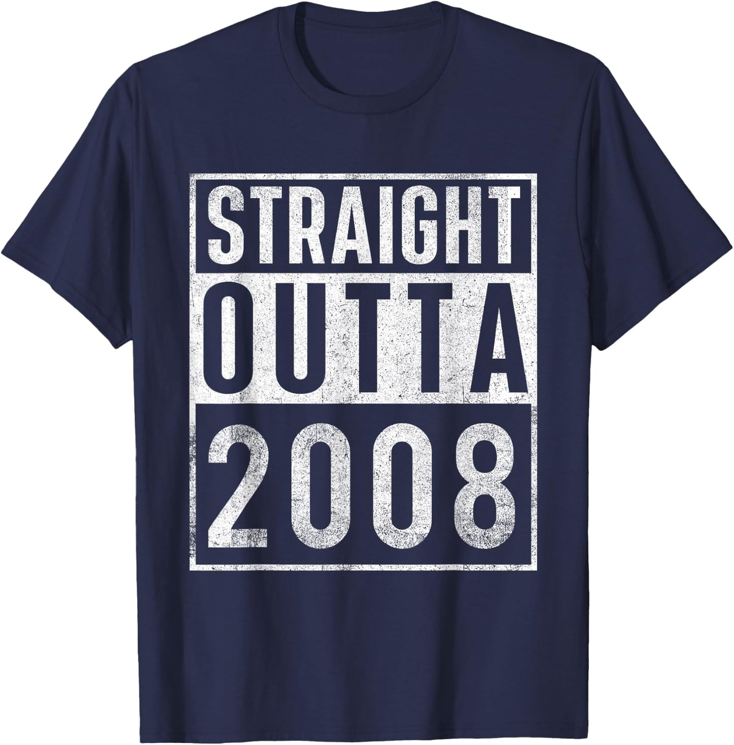 Straight Outta 2008 Year of Birth Birthday T-Shirt - T-Shirt | Navy
