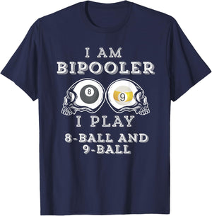 Funny Saying Bipooler Play 8-Ball And 9-Ball Men Women Gag T-Shirt - T-Shirt | Navy
