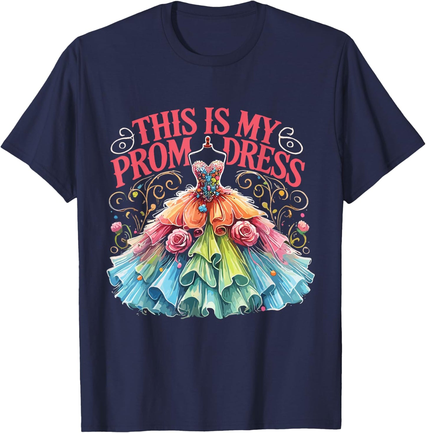 This Is My Prom Dress T-Shirt - T-Shirt | Navy