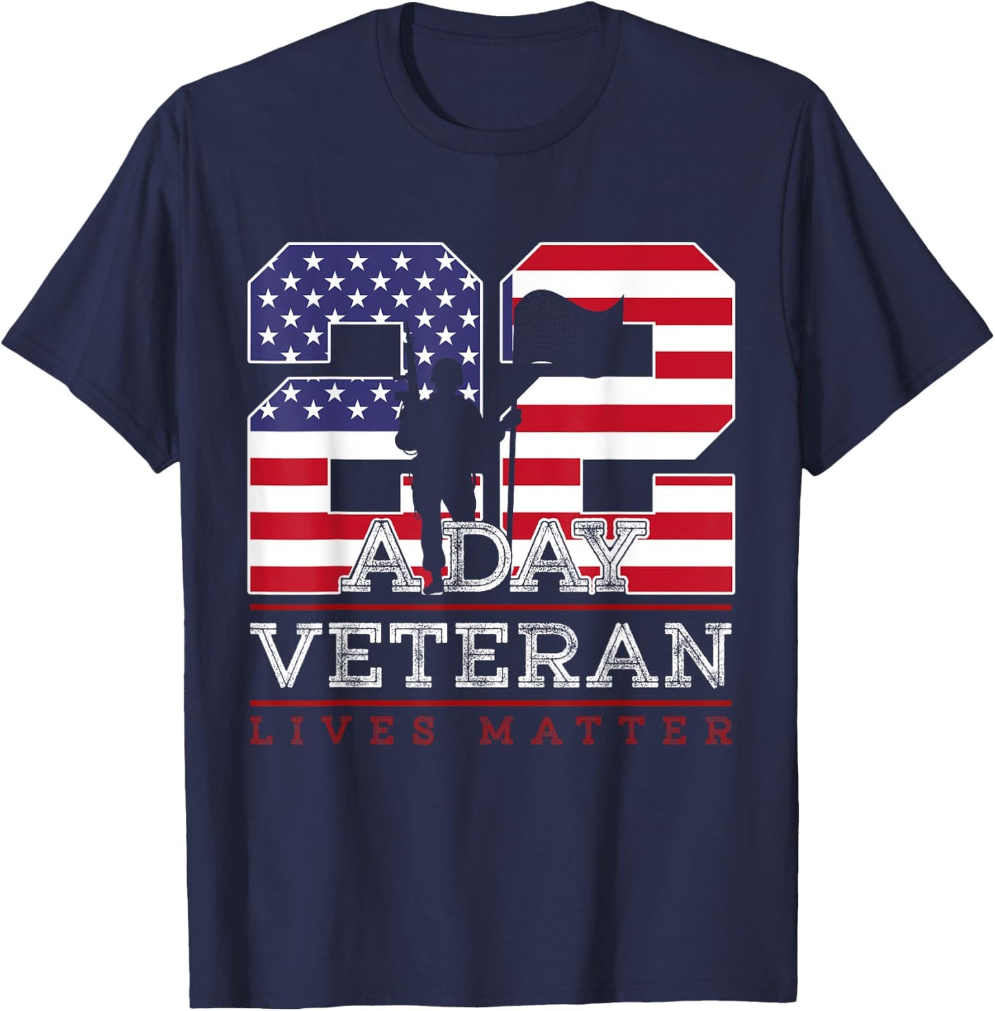 22 A Day Veteran Lives Matter Veterans Day T-Shirt - T-Shirt | Navy