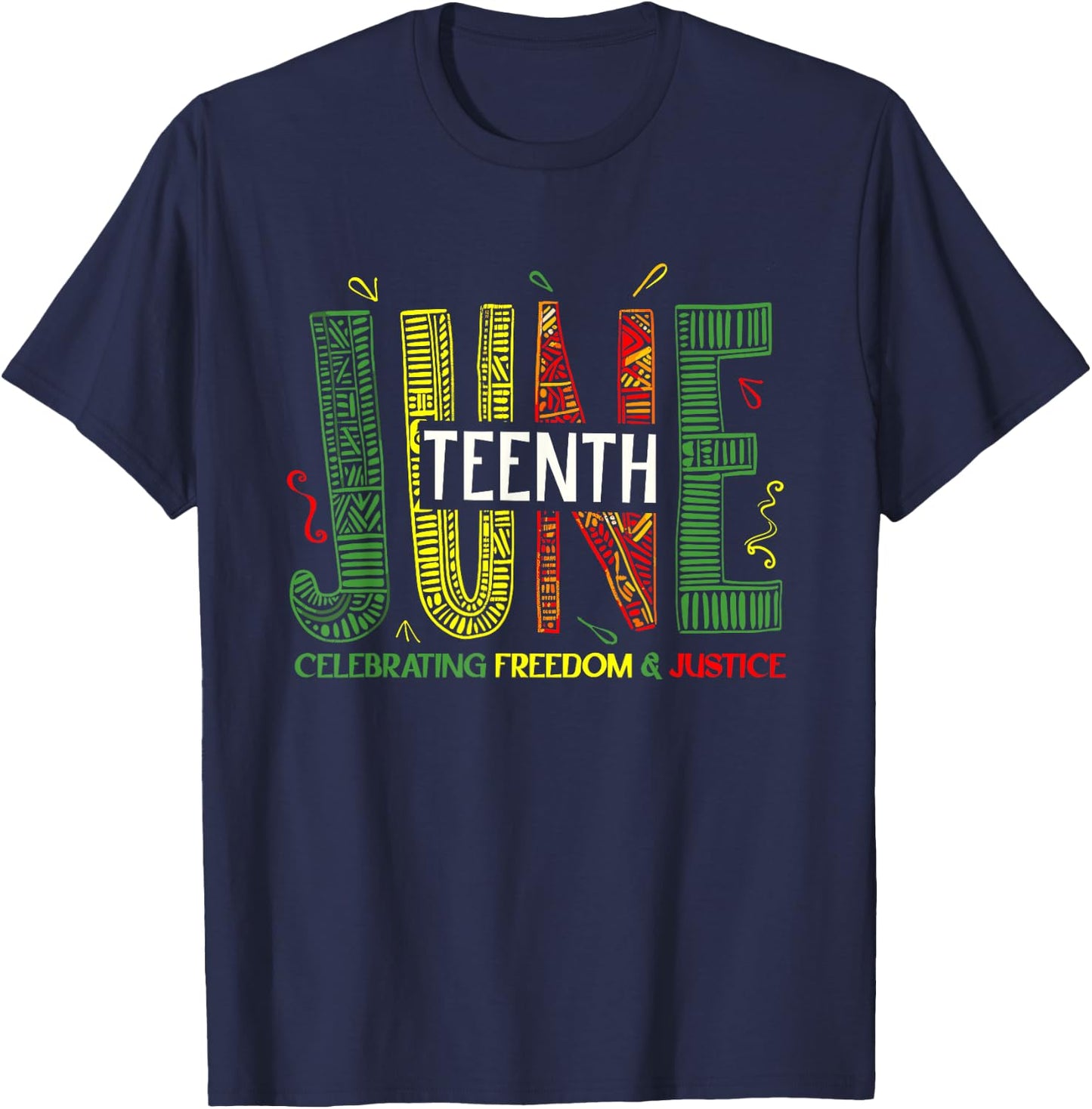 Juneteenth Celebrating Black Freedom & Justice, Women, Men T-Shirt - T-Shirt | Navy