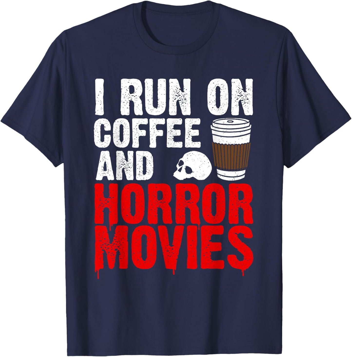 Funny Horror Movie Art Women Coffee Horror Movies T-Shirt - T-Shirt | Navy