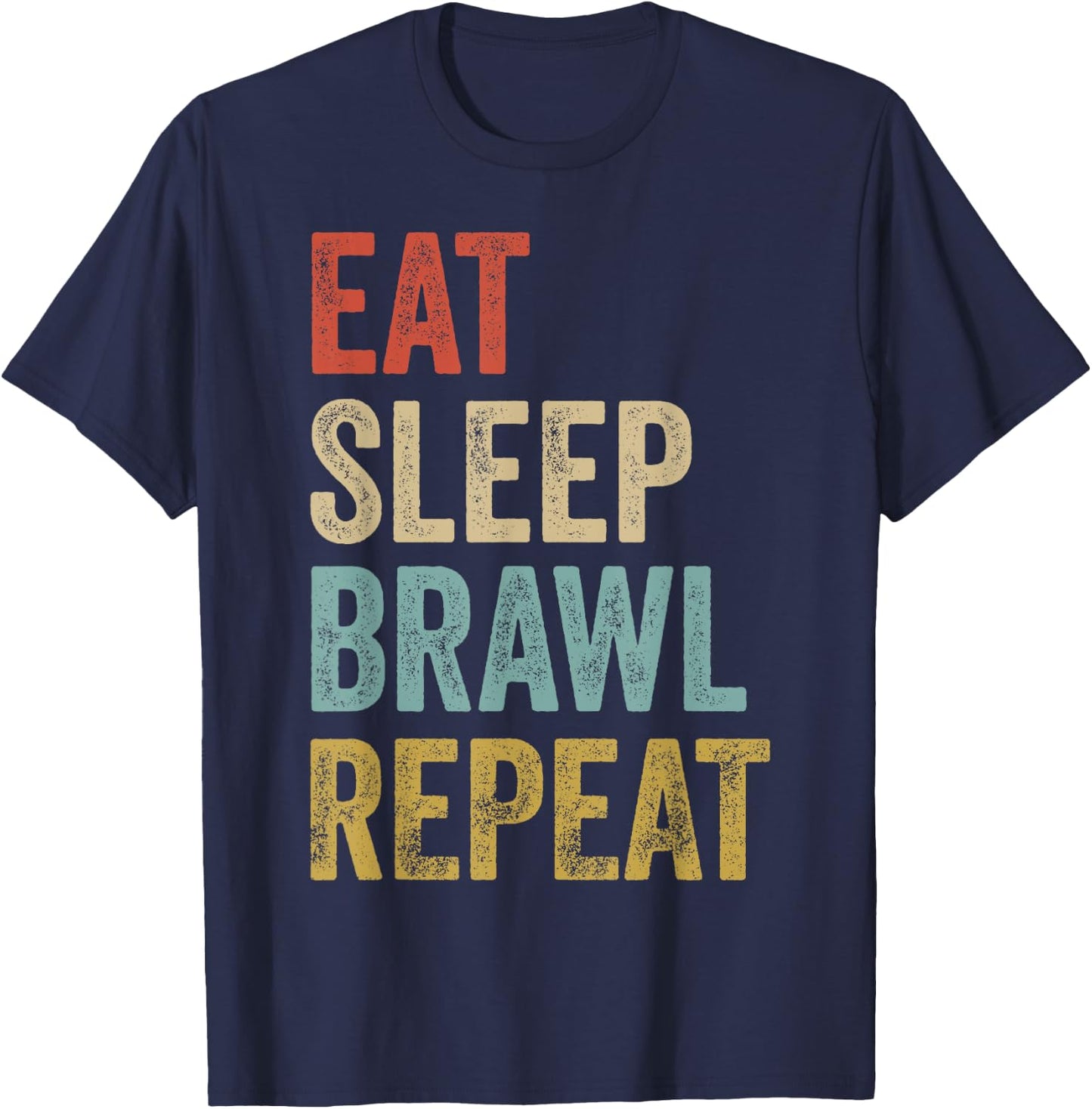 Eat Sleep Brawl Repeat Brawler Funny Video Gamer T-Shirt - T-Shirt | Navy