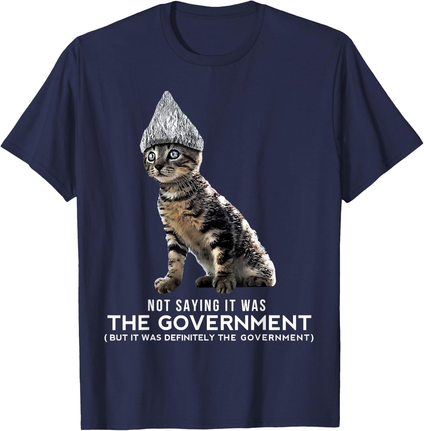 Funny Conspiracy Cat Tin Foil Hat Government Shirt Gift Men T-Shirt - T-Shirt | Navy