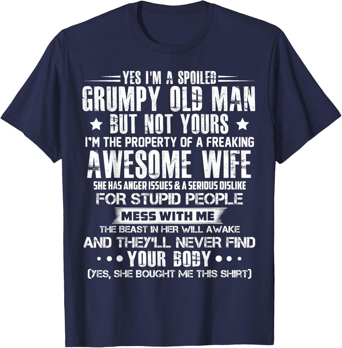 Yes i'm a spoiled grumpy old man but not yours T-Shirt - T-Shirt | Navy