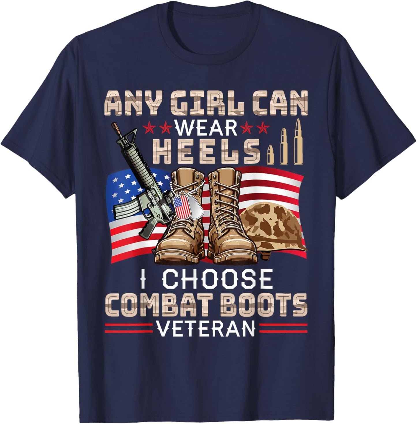 Any US Girl Can Wear Heels I Choose Combat Boots Veteran T-Shirt - T-Shirt | Navy