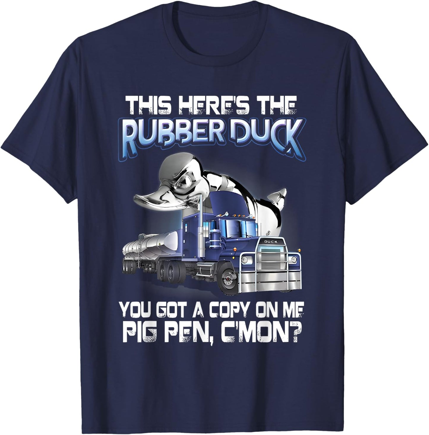 This Here's the Rubber Duck You Got a Copy on Me Pig Pen T-Shirt - T-Shirt | Navy