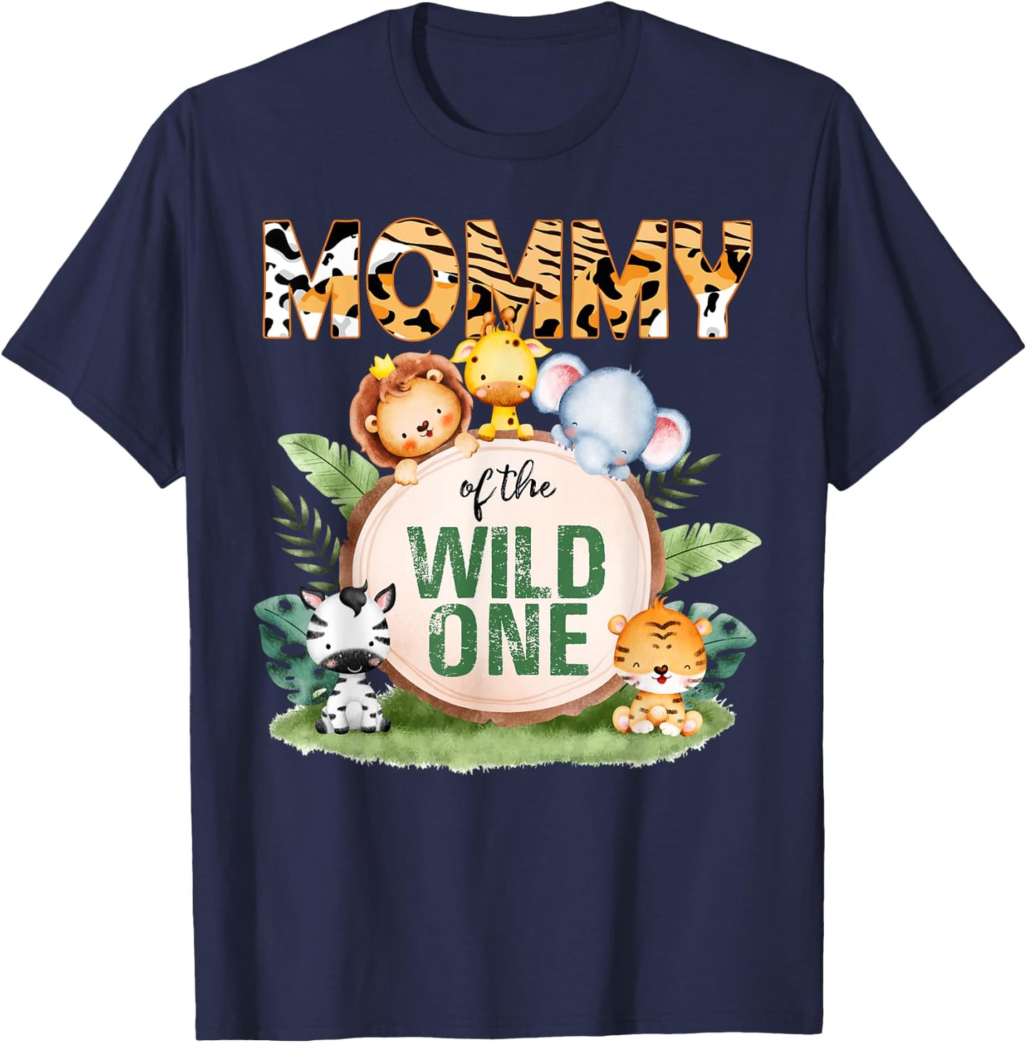 Mommy Of The Wild One 1st Birthday Safari Family Matching T-Shirt - T-Shirt | Navy