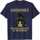 Cat Funny Crochet because murder is wrong Women T-Shirt - T-Shirt | Navy