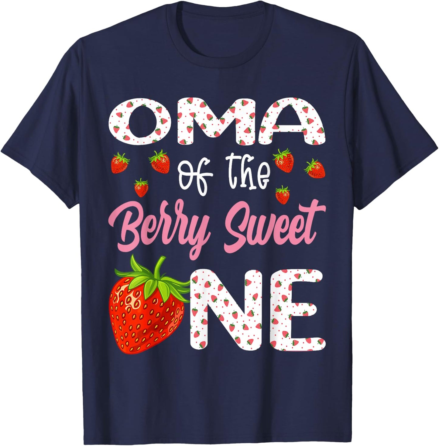 Oma Of The Berry Sweet One Strawberry First Birthday T-Shirt - T-Shirt | Navy