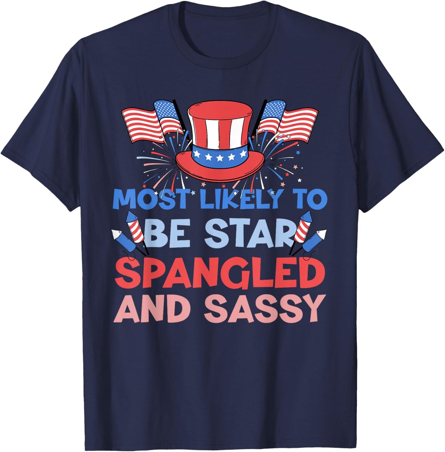 Most Likely To Be Star Spangled And Sassy 4th Of July Family T-Shirt - T-Shirt | Navy