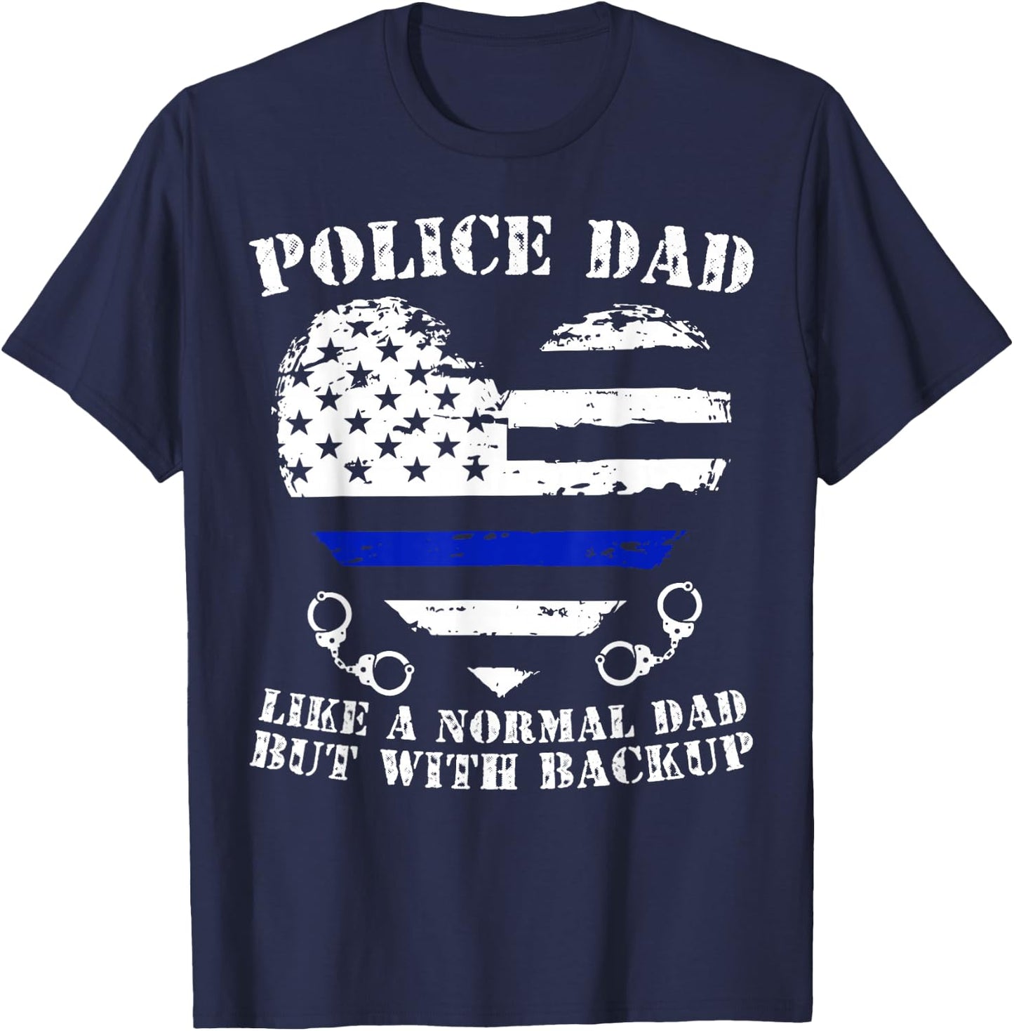 Funny Police Dad Gift Shirt For Proud Law Enforcement Dad T-Shirt - T-Shirt | Navy