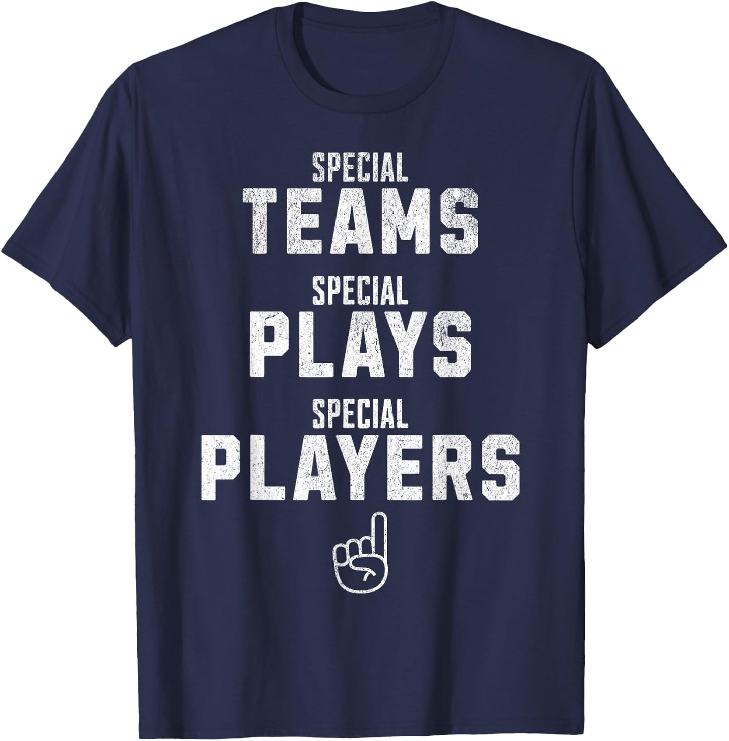 Special Teams Special Plays Special Players Funny Sketch T-Shirt - T-Shirt | Navy